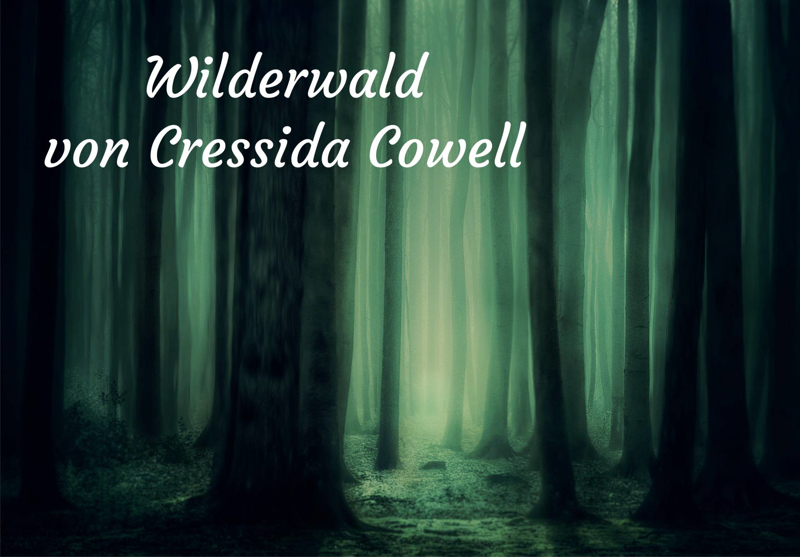 Wilderwald Bücher von Cressida Cowell in der richtigen Reihenfolge